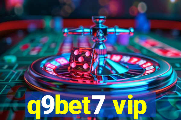 q9bet7 vip