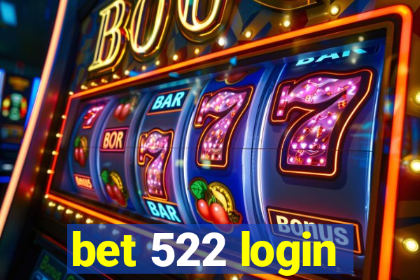 bet 522 login