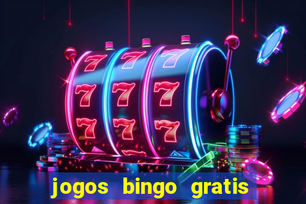 jogos bingo gratis 4 cartelas