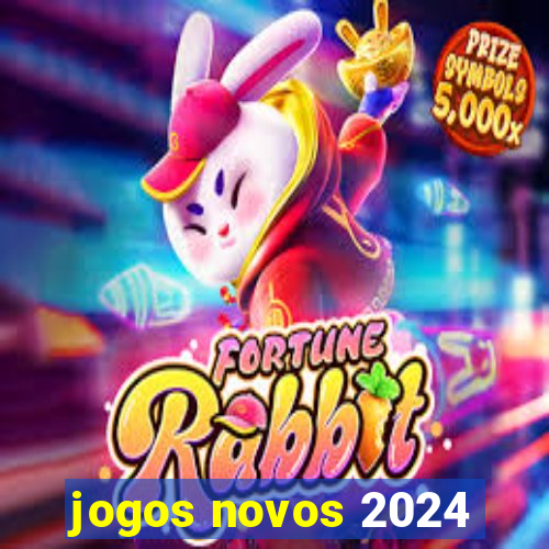 jogos novos 2024