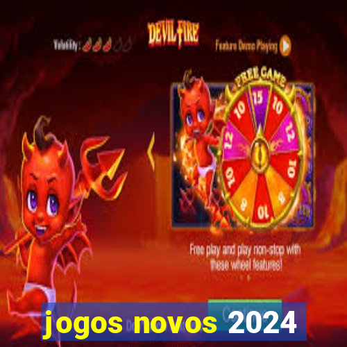 jogos novos 2024