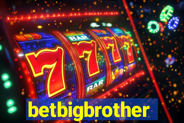 betbigbrother