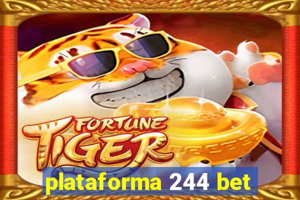 plataforma 244 bet