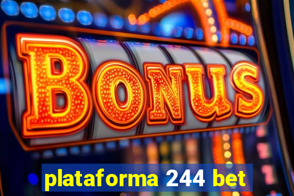 plataforma 244 bet