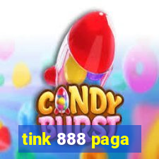 tink 888 paga