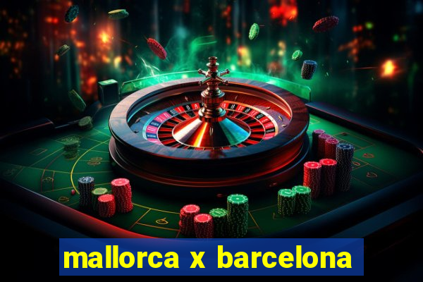 mallorca x barcelona