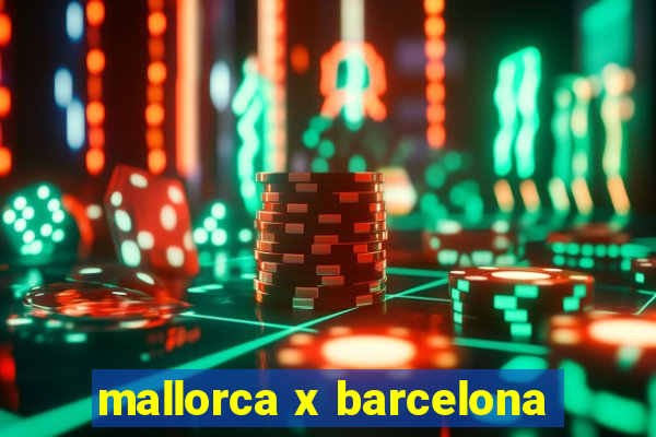 mallorca x barcelona