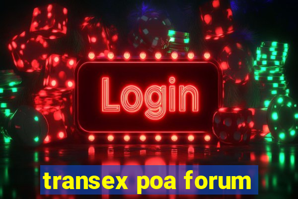 transex poa forum