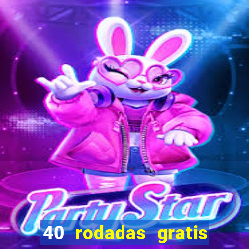 40 rodadas gratis jon bet