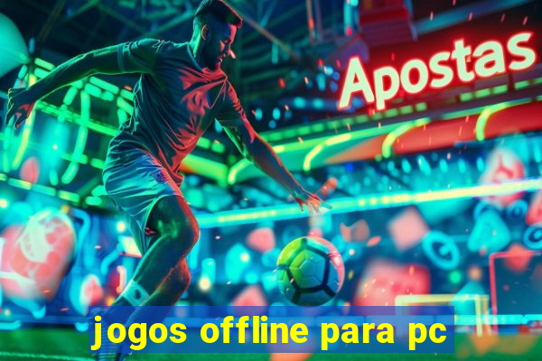 jogos offline para pc