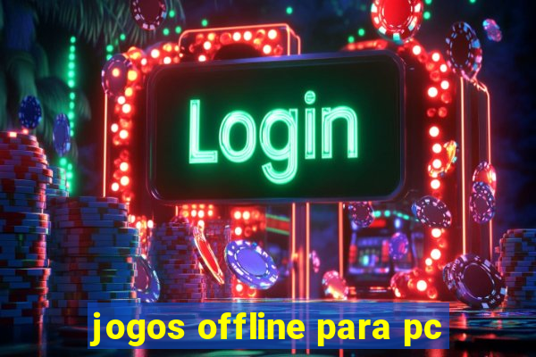 jogos offline para pc