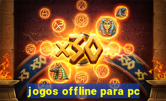 jogos offline para pc