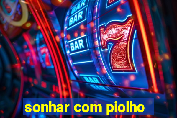 sonhar com piolho