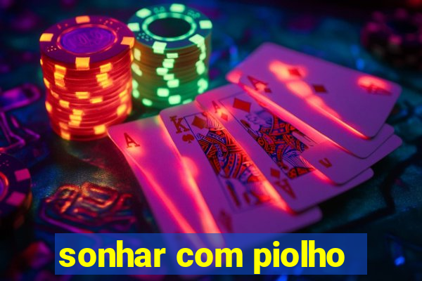 sonhar com piolho