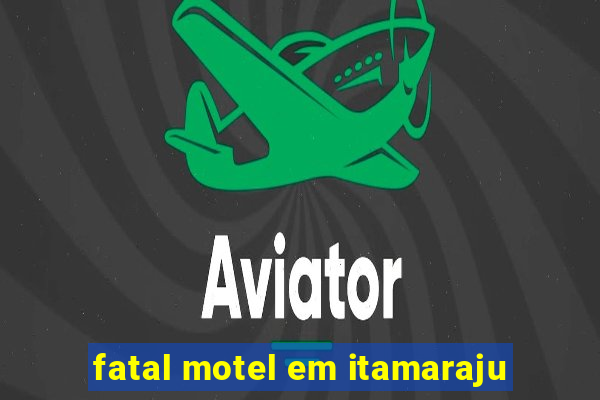 fatal motel em itamaraju