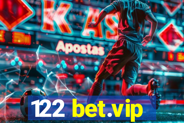 122 bet.vip