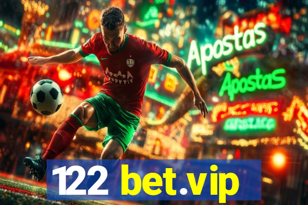 122 bet.vip