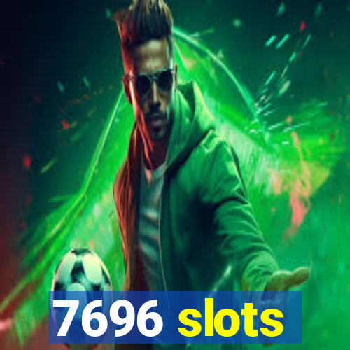 7696 slots