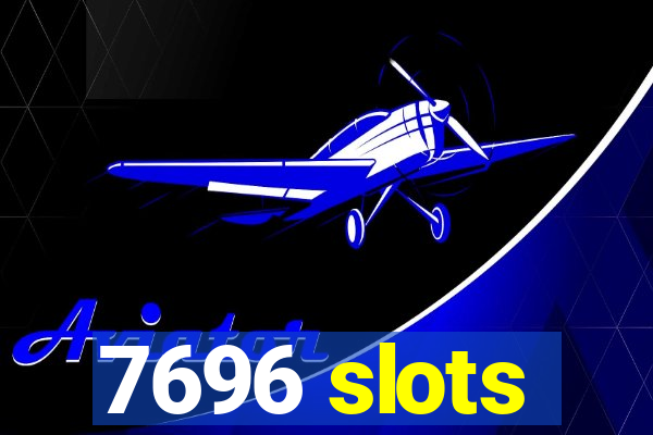 7696 slots