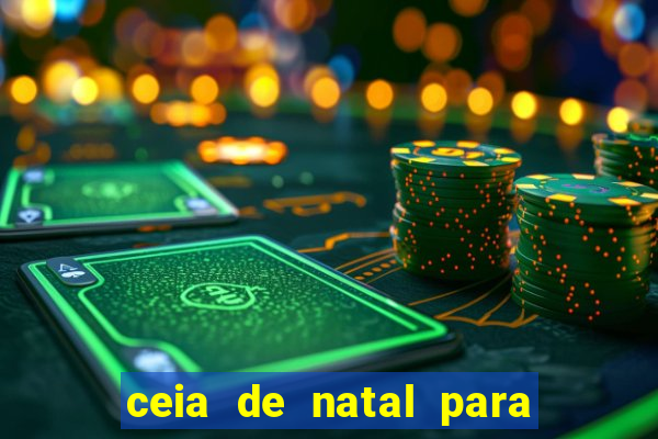 ceia de natal para 20 pessoas