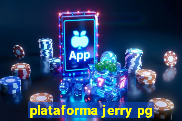 plataforma jerry pg