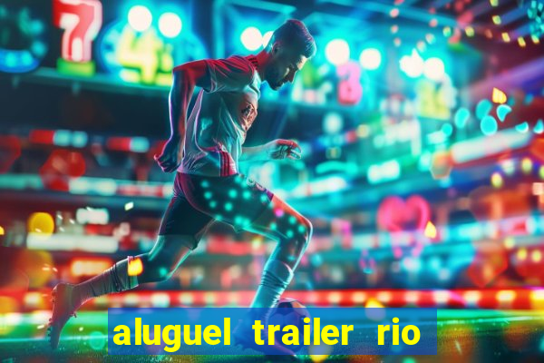 aluguel trailer rio grande do sul