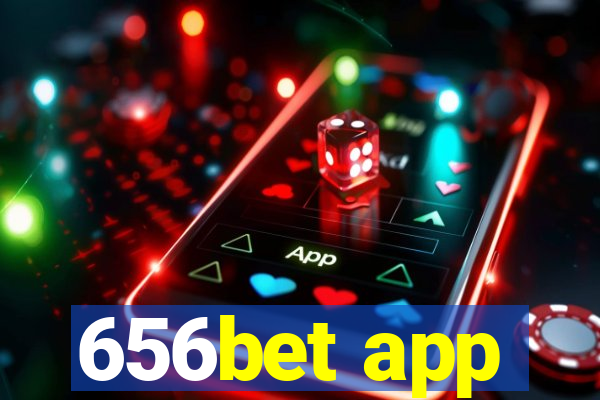 656bet app