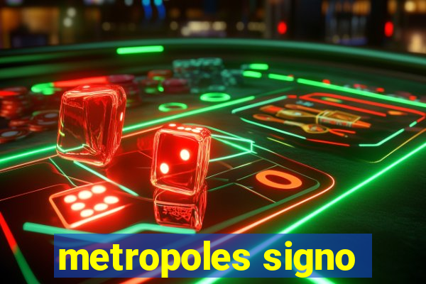 metropoles signo