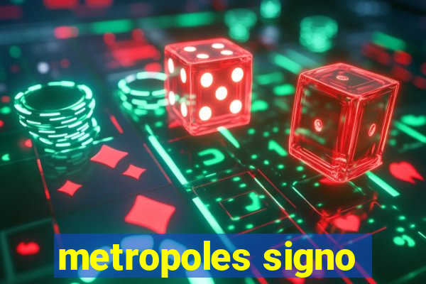 metropoles signo