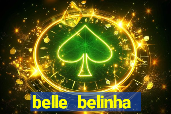 belle belinha vazados gratis