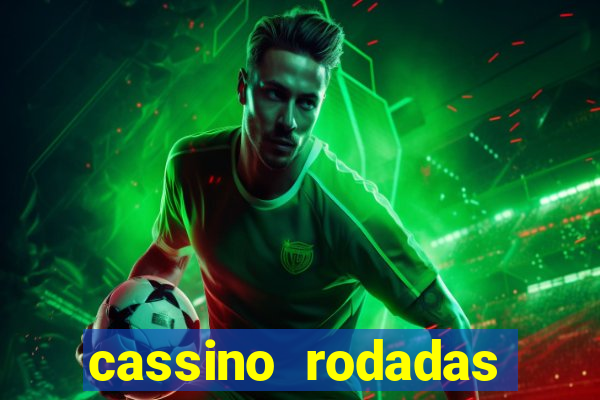 cassino rodadas gratis sem deposito