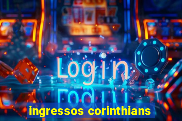 ingressos corinthians