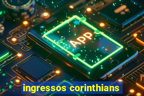 ingressos corinthians