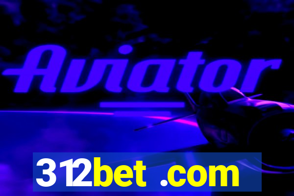 312bet .com