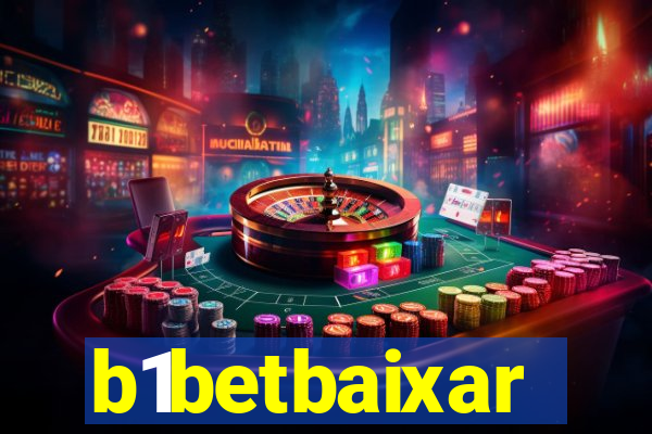 b1betbaixar