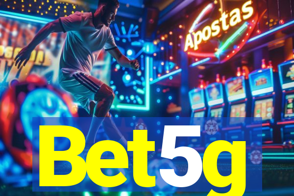 Bet5g