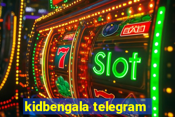 kidbengala telegram