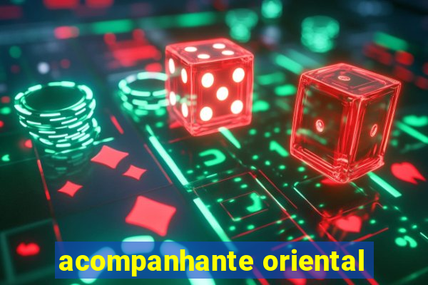 acompanhante oriental