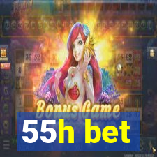 55h bet