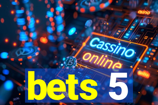 bets 5