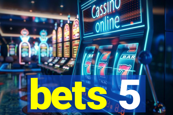 bets 5