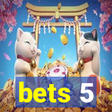 bets 5