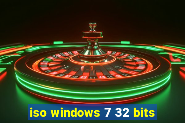 iso windows 7 32 bits