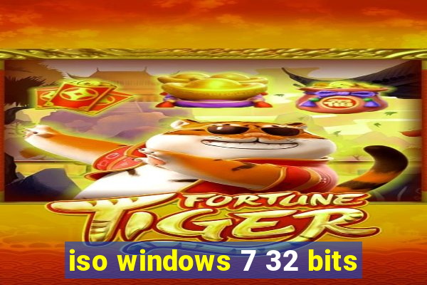 iso windows 7 32 bits