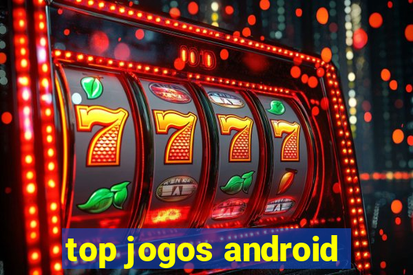 top jogos android