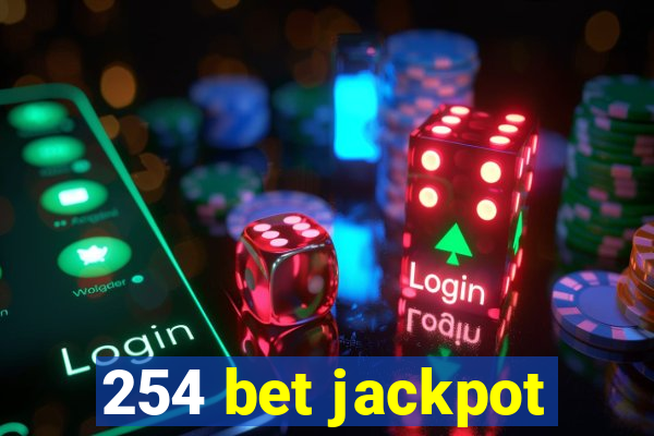 254 bet jackpot