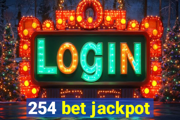 254 bet jackpot