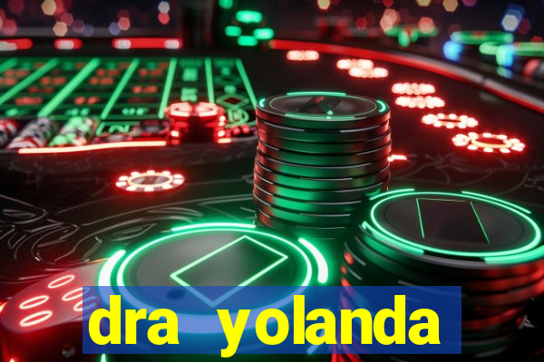 dra yolanda fernandes malta bettin