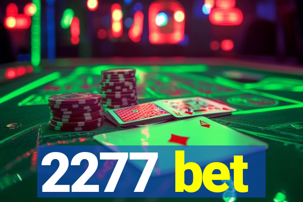 2277 bet