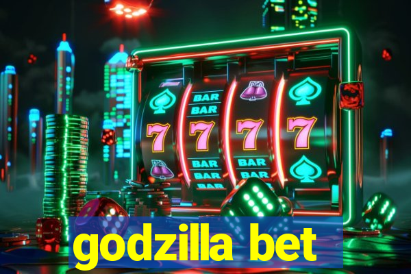 godzilla bet